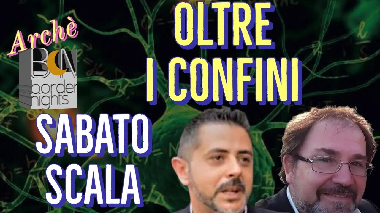 OLTRE I CONFINI: L'INCONTRO TRA FISICA E REALTA' - SABATO SCALA - Archè