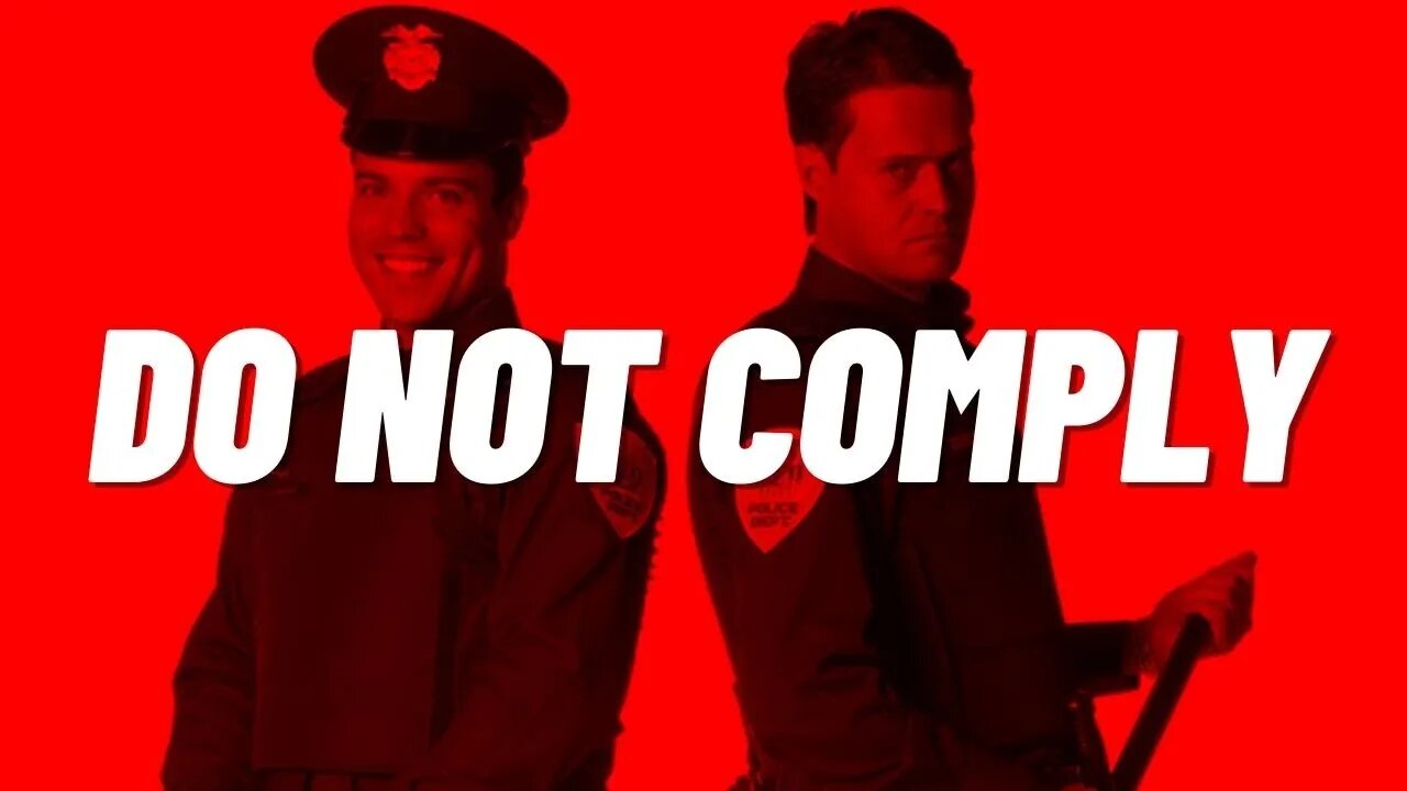 Police: Don't Comply with Unlawful Dictates