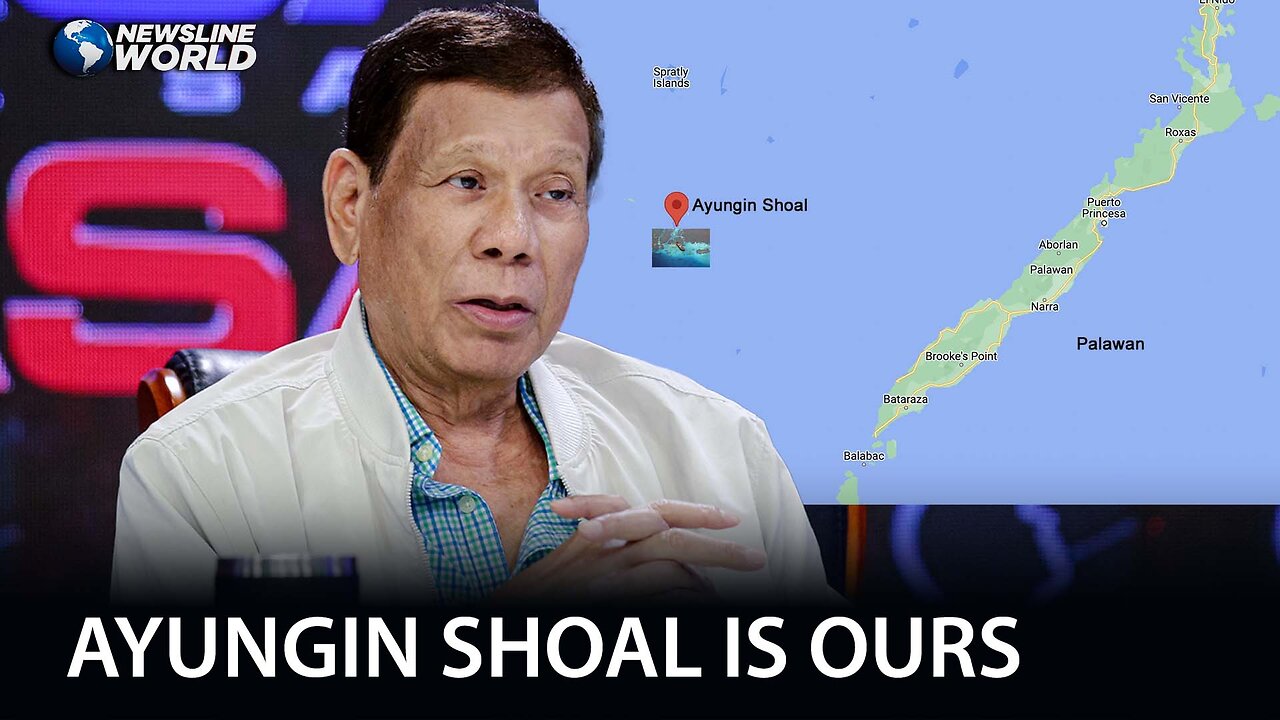 Former President Duterte on Ayungin Shoal: We claim it as ours, not China's