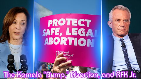 The Kamala "Bump," Abortion, and RFK Jr. | Praying for America - 8/26/24