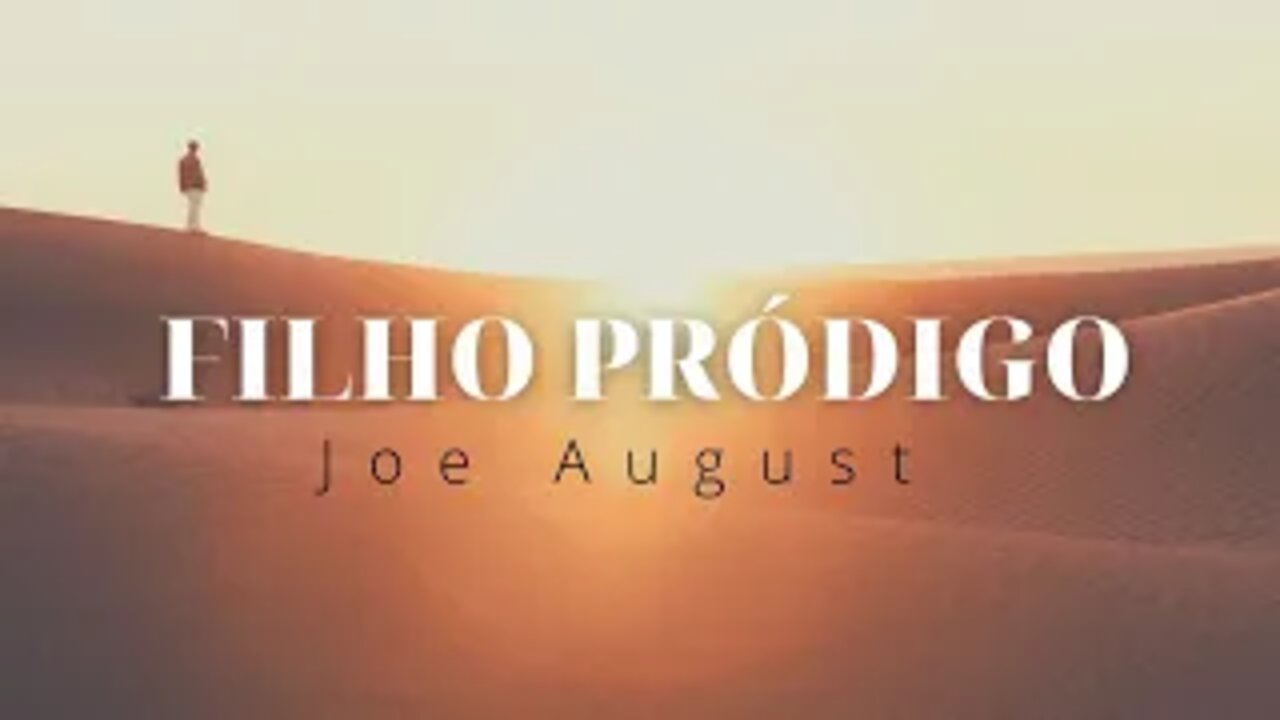 Filho prodigo - Joe August