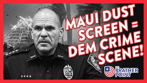 MAUI DUST SCREEN = DEM CRIME SCENE!