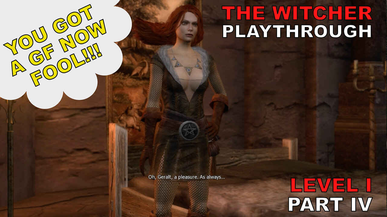 The Witcher Playthrough | Level 1, Part 4 | Triss is Saved