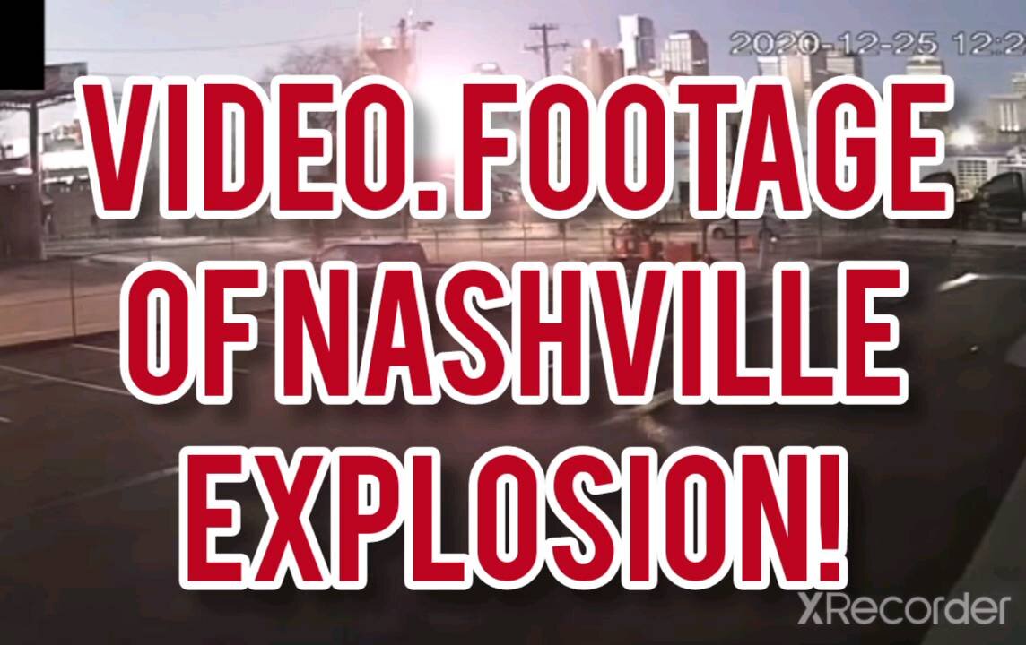 VIDEO FOOTAGE OF NASHVILLE EXPLOSION!