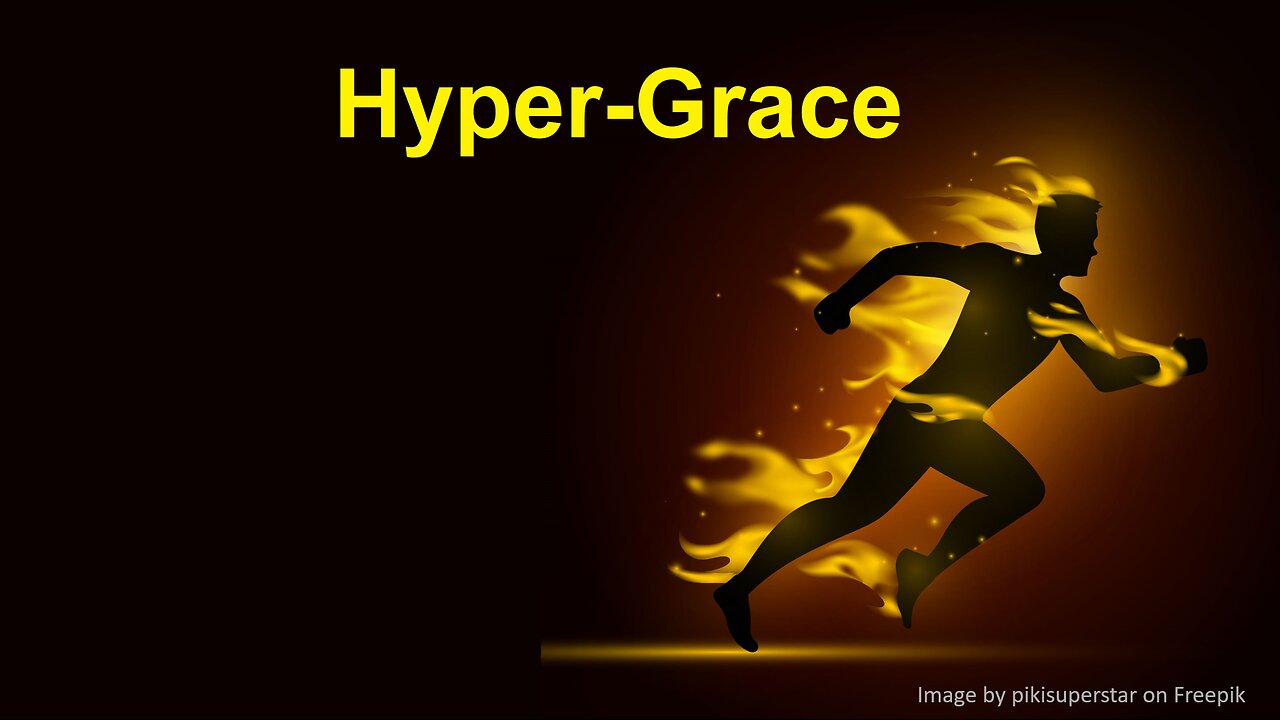 Hyper-grace