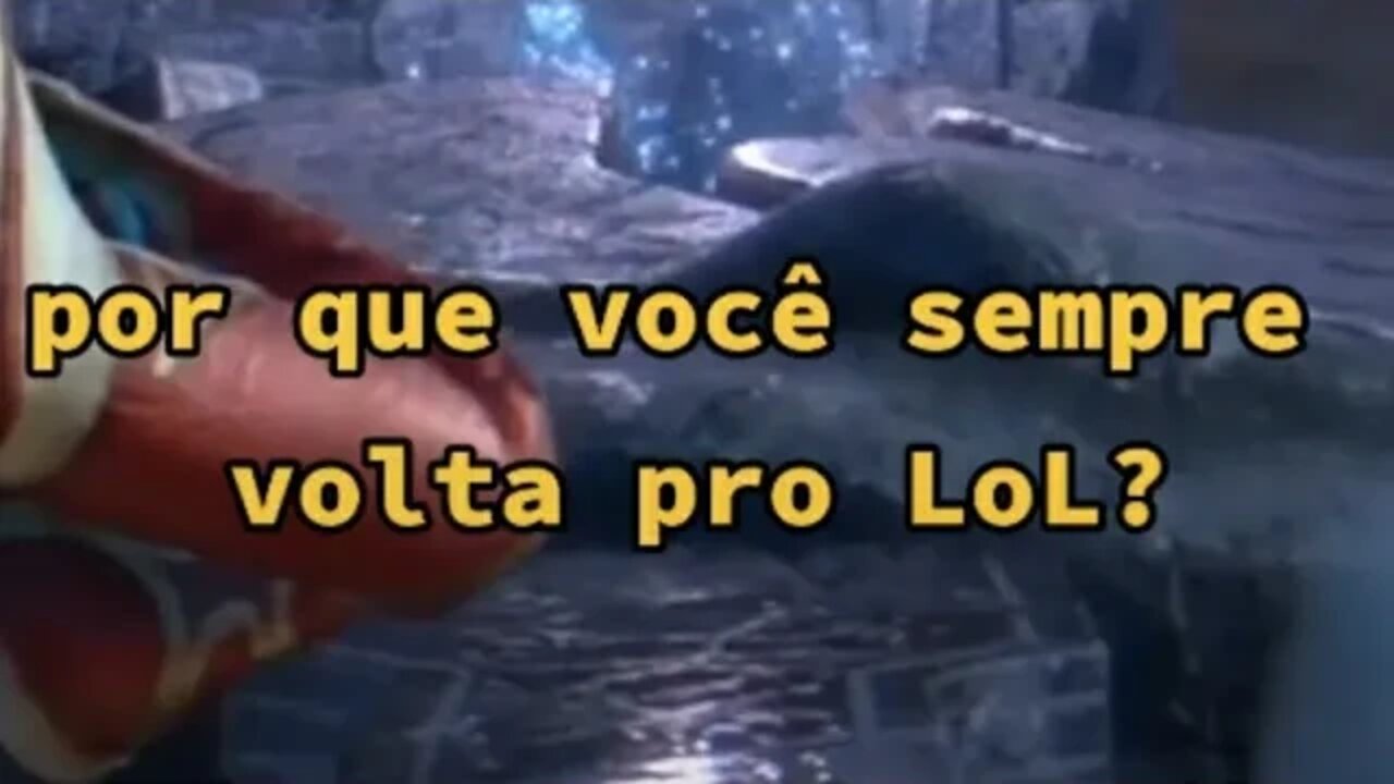POR QUE VOCÊ SEMPRE VOLTA PRO LOL - Filósofos do League of Legends kkkk