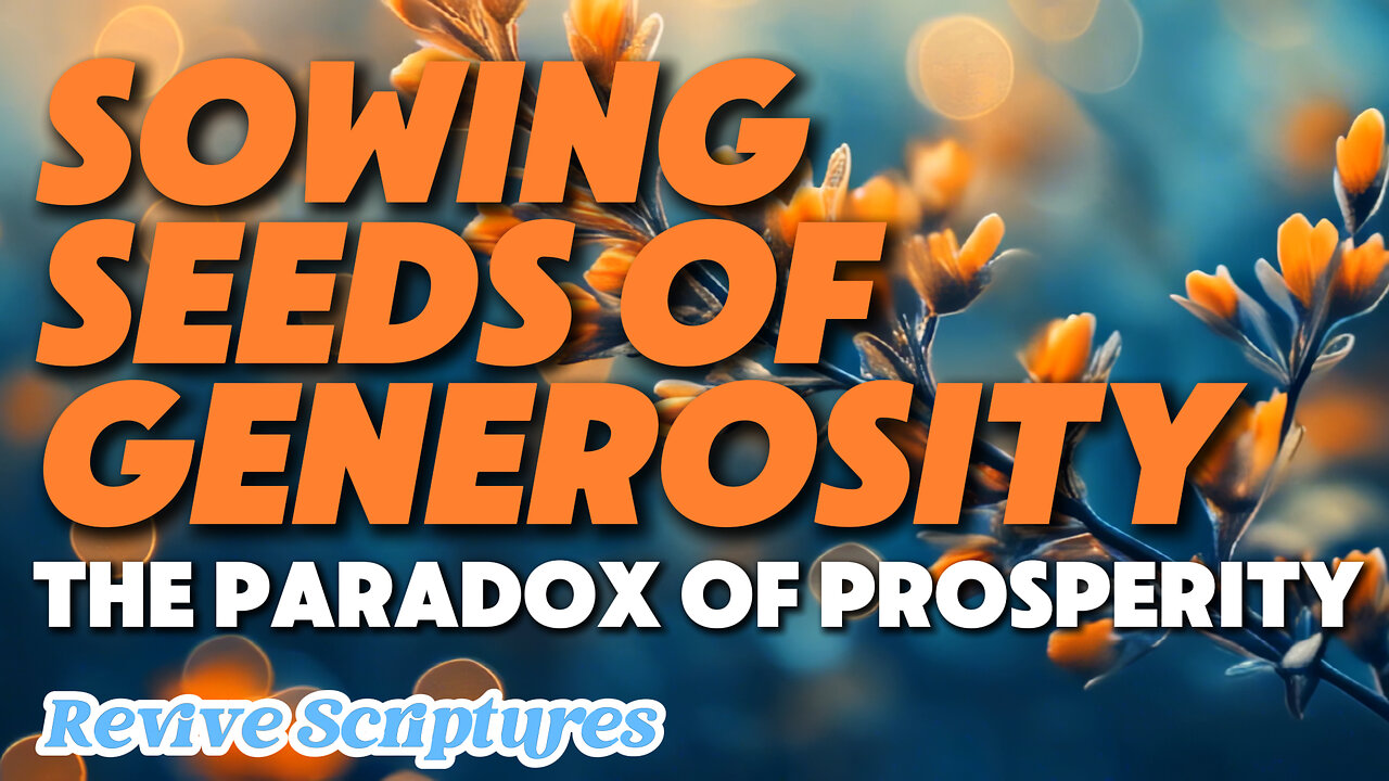 Sowing Seeds of Generosity: The Paradox of Prosperity | Featuring a Charles Spurgeon Devotional