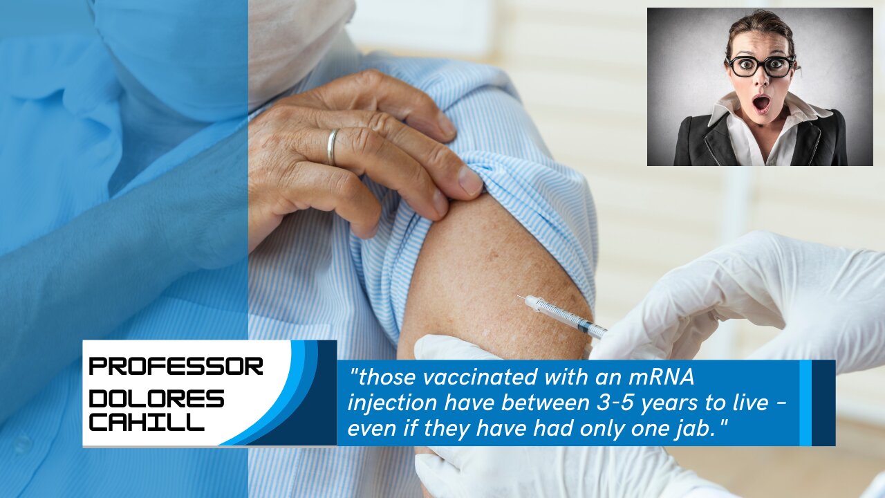 WATCH: Prof Dolores Cahill – ‘Everyone Who Has Had an mRNA Injection Will Die Within 3-5 Years’