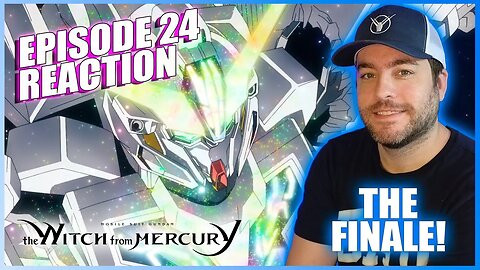 Witch from Mercury EP 24 Reaction [Gundam Reacts!]