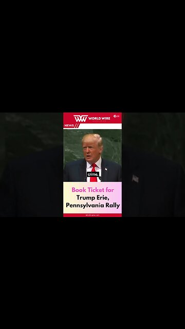 Book Ticket for Trump Erie, Pennsylvania Rally-World-Wire #shorts