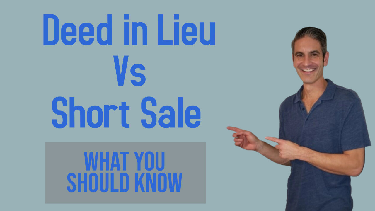 Deed In Lieu Vs. Short Sale