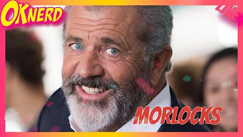 COVIL DOS MORLOCKS - MEL GIBSON O HOMEM MAIS PERIGOSO DE HOLLYWOOD