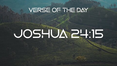 November 9, 2022 - Joshua 24:15 // Verse of the Day