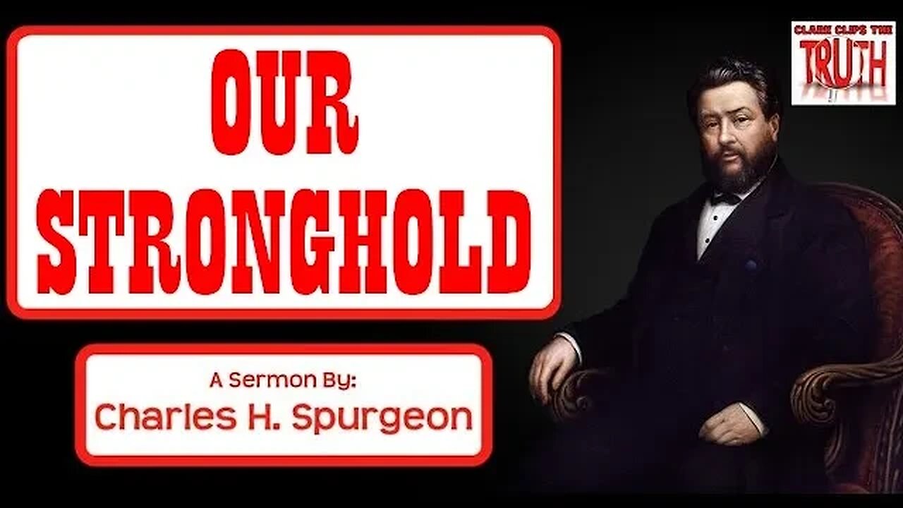 Our Stronghold | Charles Spurgeon Sermon