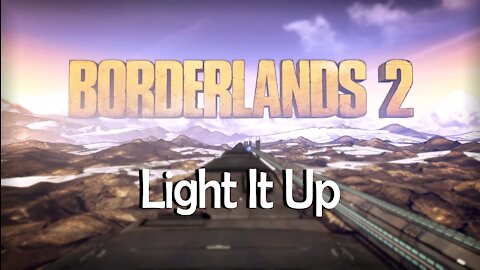 [GMV] Borderlands 2 - Light It Up