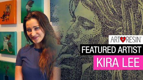 ArtResin Featured Artist | Kira Lee