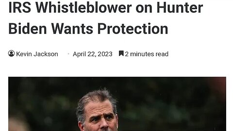 IRS Whistleblower on Hunter Biden Wants Protection