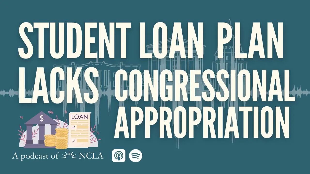 FTC Commissioner Wilson Resigns; NCLA Warns that Student-Loan Plan Lacks Congressional Appropriation