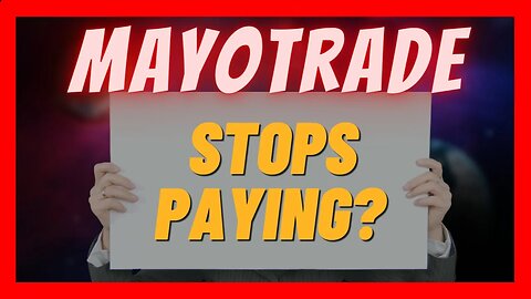 MAYOTRADE STOPS PAYING❓ The Next Move 🤔