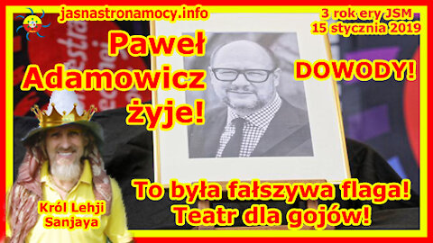 Paweł Adamowicz żyje! DOWODY! To była fałszywa flaga! Teatr dla gojów!