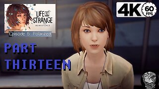 (PART 13) [Everyday Heroes] Life is Strange Remastered Episode 5: Polarized