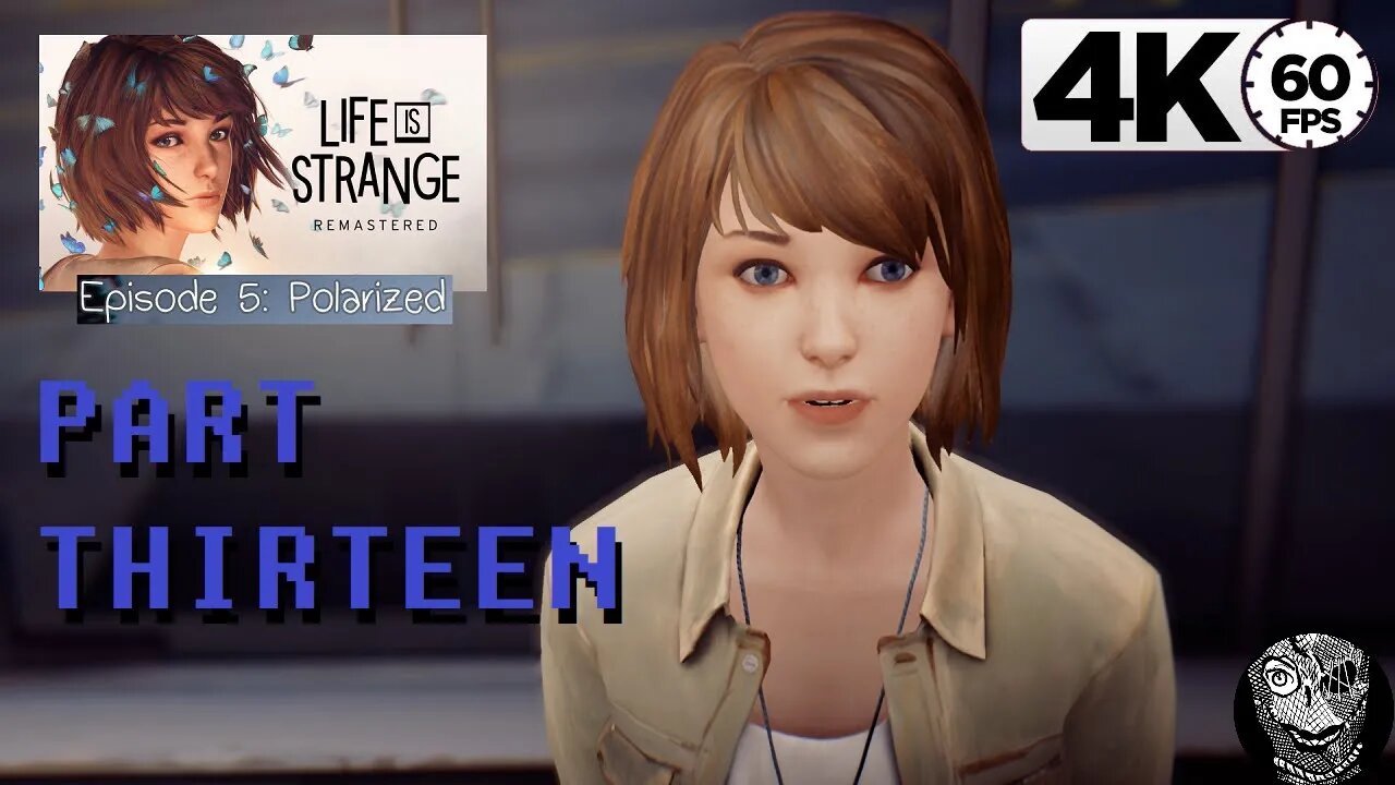 (PART 13) [Everyday Heroes] Life is Strange Remastered Episode 5: Polarized