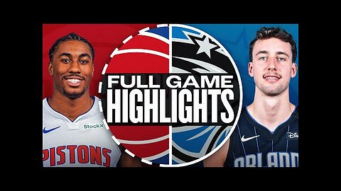 PISTONS at MAGIC FULL GAME HIGHLIGHTS November 23, 2024