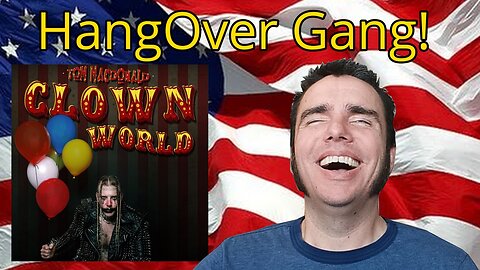 Tom MacDonald - Clown World Reaction #hog #novarockafeller #hogfam #reaction
