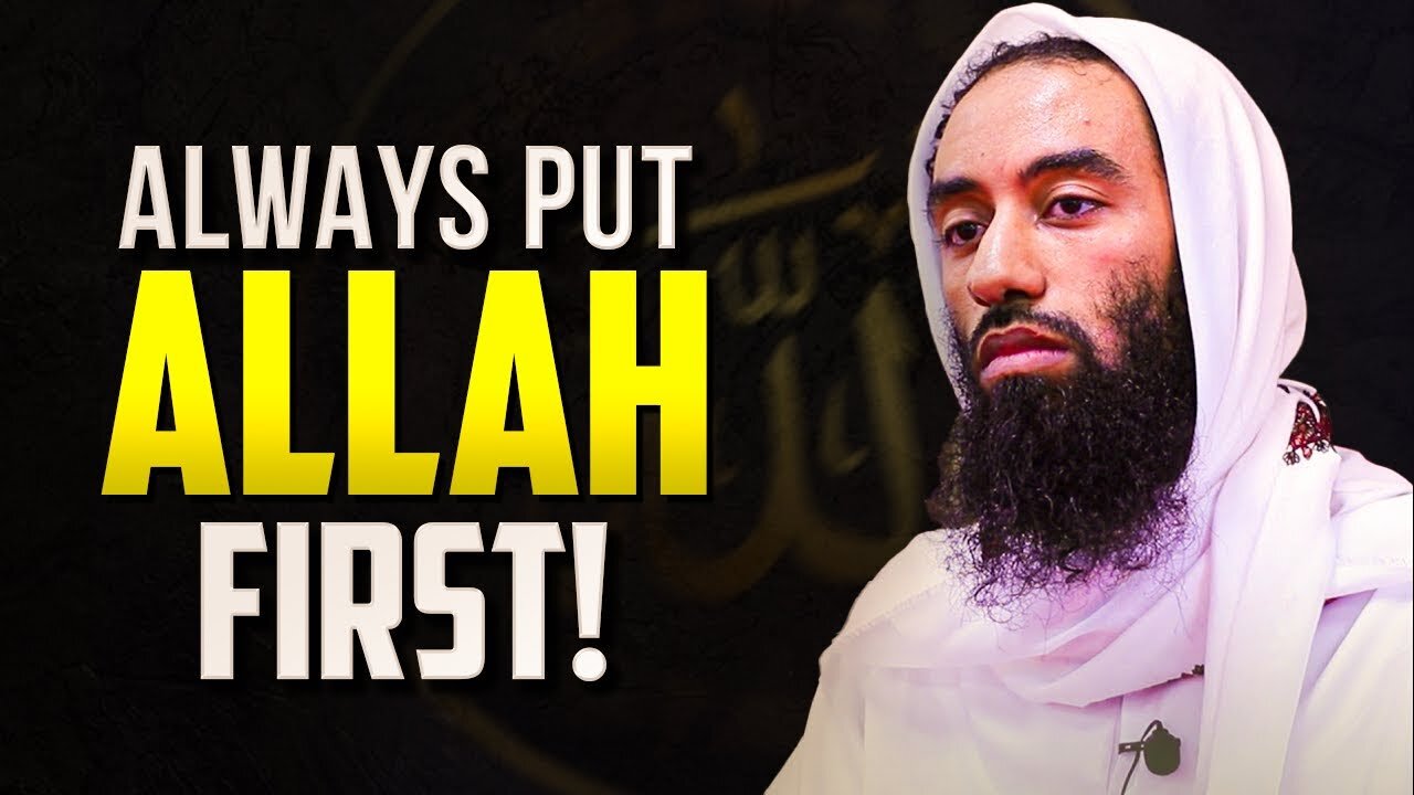 Powerful / Put Allah First and Watch what Happens / By Abu Taymiyyah