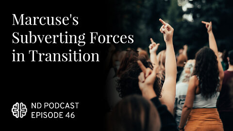 Marcuse's Subverting Forces in Transition