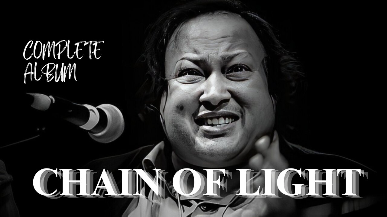Chain of Light 2024 NEW Full Album | Nusrat Fateh Ali Khan | NFAK