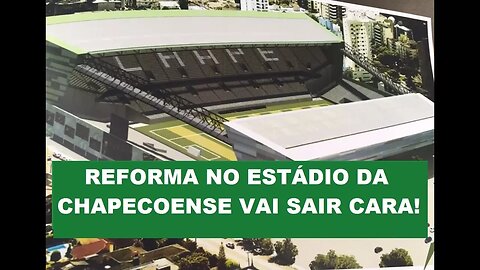 OLHA quanto deve CUSTAR a REFORMA do estádio da CHAPE!