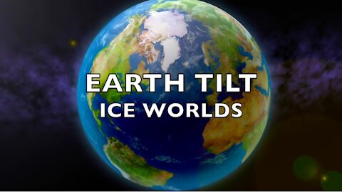 Earth Tilt | Ice Worlds