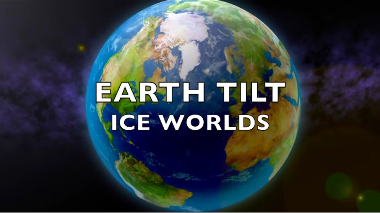 Earth Tilt | Ice Worlds