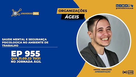 #JornadaAgil731 E955 #OrganizaçõesÁgeis Saude mental