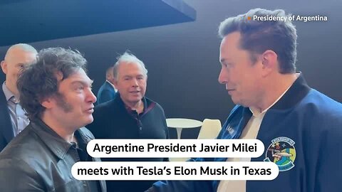 Argentina's President Javier Milei meets Elon Musk