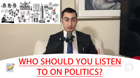 🔴 WHO SHOULD YOU LISTEN TO ON POLITICS? 📝 💭