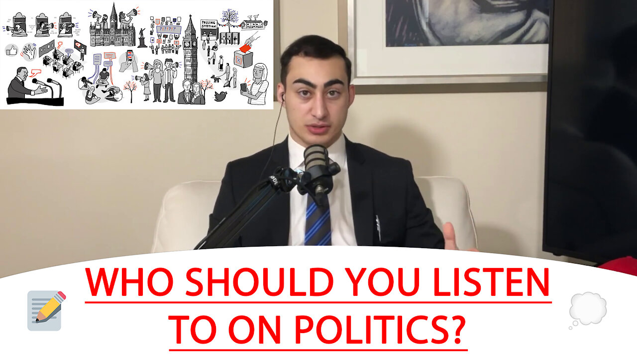 🔴 WHO SHOULD YOU LISTEN TO ON POLITICS? 📝 💭