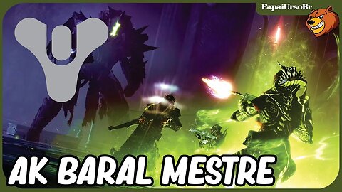 DESTINY 2 │ ENFRENTANDO AK BARAL MESTRE 1840