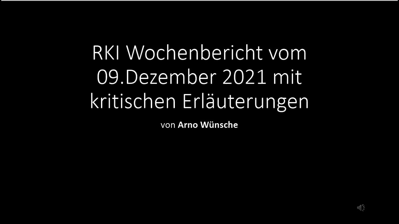 RKI Wochenbericht vom 09.12.2021 mit kritischen Erläuterungen von Arno Wünsche