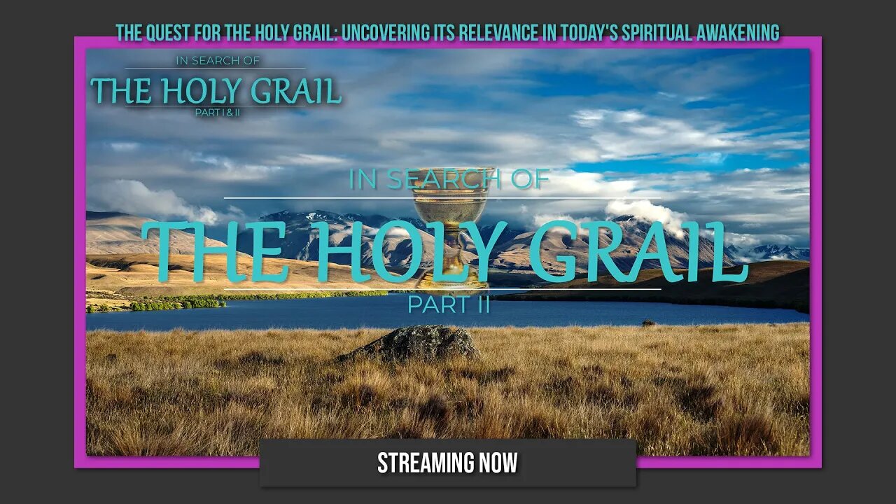 The Quest for the Holy Grail: Uncovering Its Relevance in Today's Spiritual Awakening
