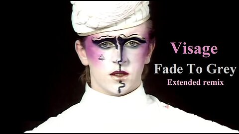 Visage – Fade To Grey (Extended remix)