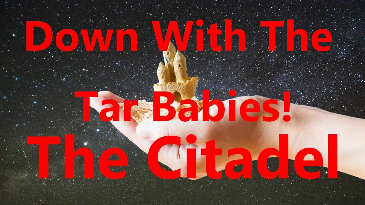 Down With The Tar Babies