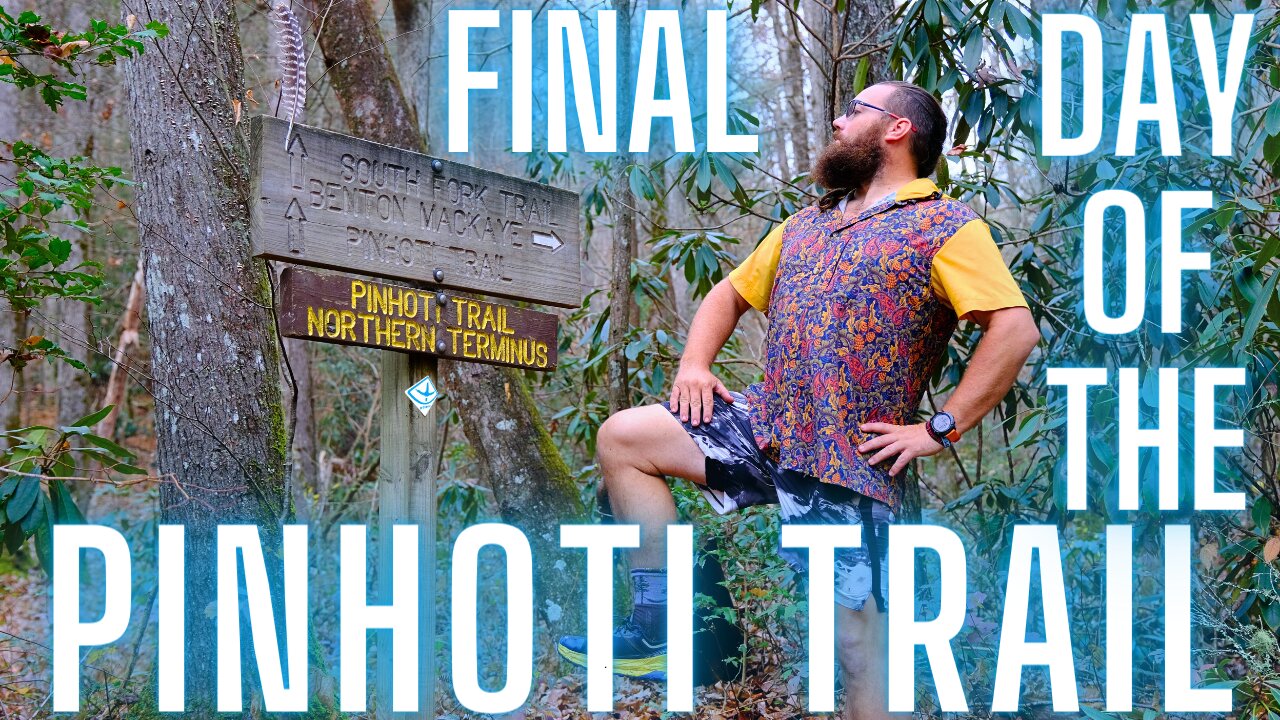 My Last Day on the Pinhoti Trail: Reflecting on 27 Days of Adventure and Home