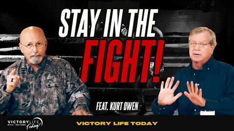 Stay In The Fight! (feat. Kurt Owen) | Victory Life Today