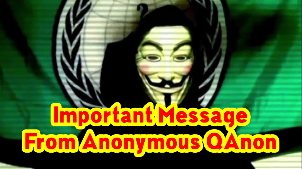 SHOCK! Important Message From Anonymous QAnon!.