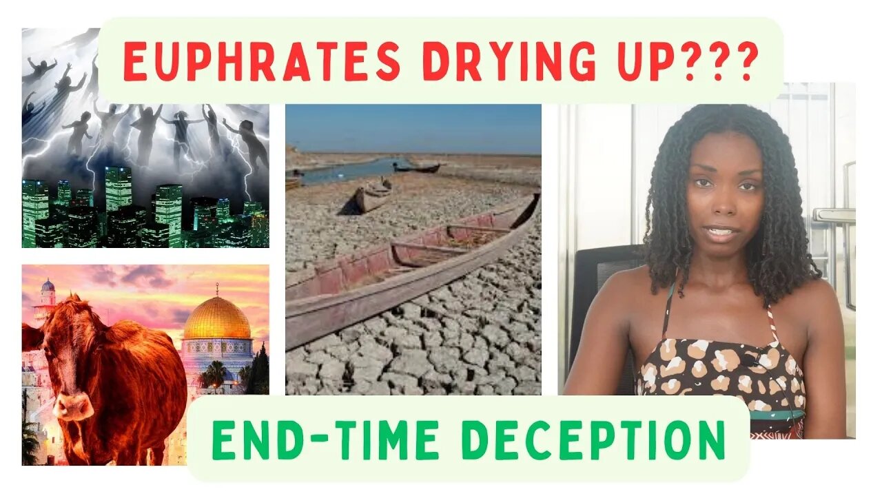 Euphrates Drying Up? Beware End Time Deceptions