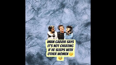 Iman Gadzhi says it’s not cheating if he sleeps with other women 🤔😅 #shorts