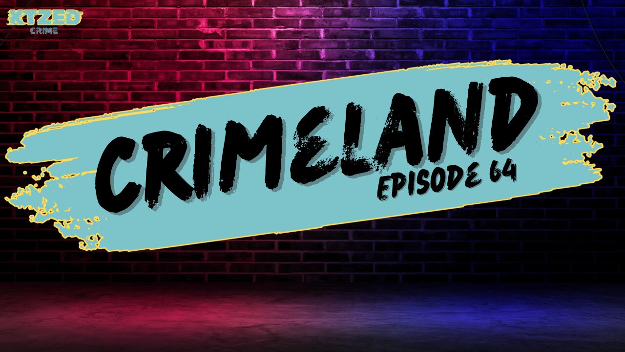 Crimeland Episode 64