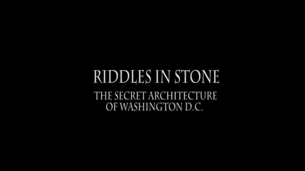 02 Riddles In Stone: The Secret Archetecture of Washington D.C.